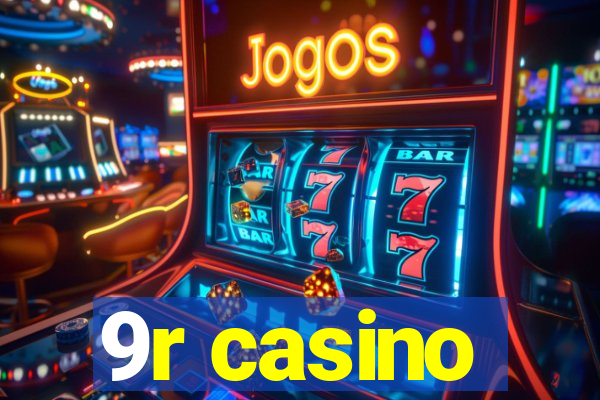 9r casino